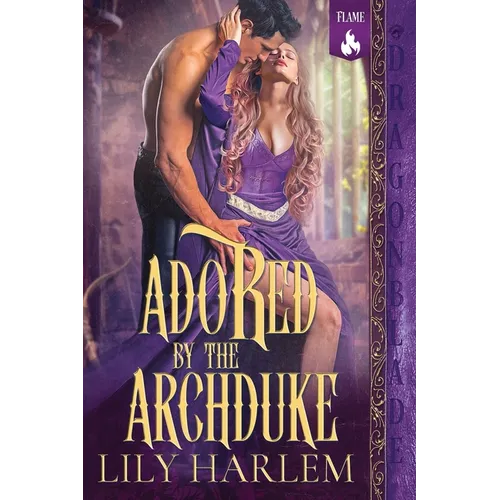 Adored by the Archduke