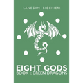 Green Dragons: Eight Gods: Book 1