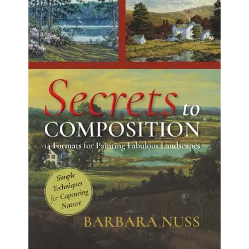 Secrets to Composition: 14 Formulas for Landscape Painting