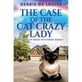 The Case Of The Cat Crazy Lady