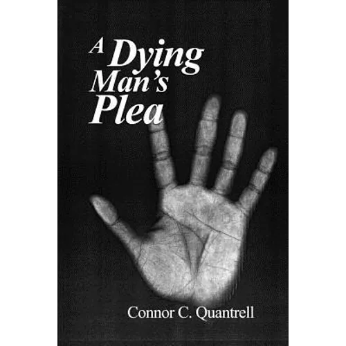 A Dying Man's Plea