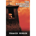 The Wayfaring Mission