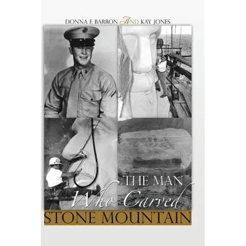 The Man Who Carved Stone Mountain