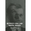 Between Still and Moving Images