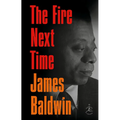 The Fire Next Time