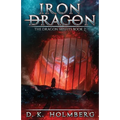 Iron Dragon: An Epic Fantasy Adventure