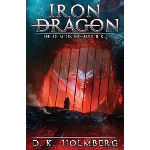 Iron Dragon: An Epic Fantasy Adventure