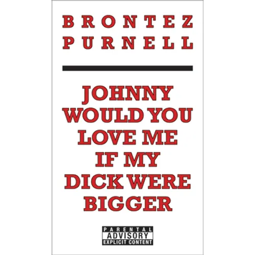 Johnny Would You Love Me If My Dick Were Bigger
