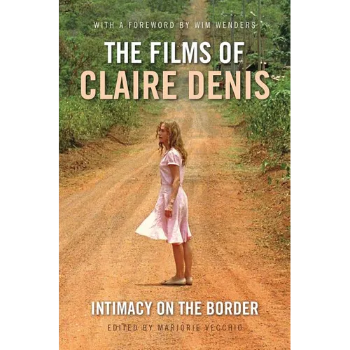 The Films of Claire Denis: Intimacy on the Border