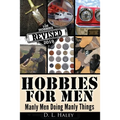 Hobbies For Men: Manly Men doing Manly Things