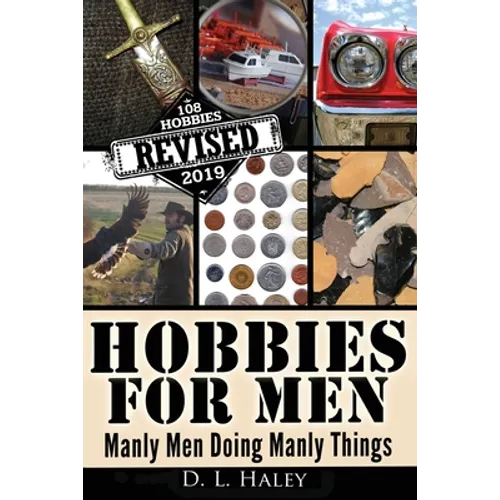 Hobbies For Men: Manly Men doing Manly Things