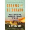 Dreams of El Dorado: A History of the American West