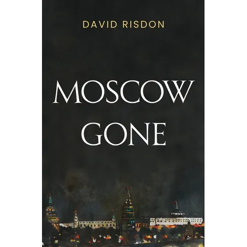 Moscow Gone