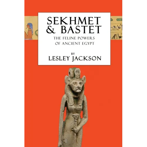 Sekhmet & Bastet: The Feline Powers of Egypt