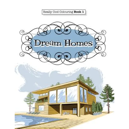 Really COOL Colouring Book 1: Dream Homes & Interiors