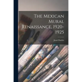 The Mexican Mural Renaissance, 1920-1925