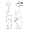 Morpho: Fat and Skin Folds: Anatomy for Artists