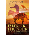 Talks Like Thunder: Red With Native Blood: Novella One