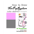 How to Draw NeoPopRealism Color Abstract Images: Ink Backgrounds