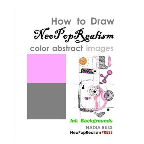 How to Draw NeoPopRealism Color Abstract Images: Ink Backgrounds