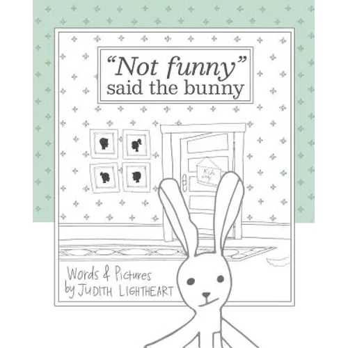 "Not funny," said the bunny
