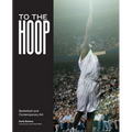 To the Hoop: Basketball and Contemporary Art
