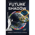 Follow In The Future With The Shadow