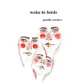 woke to birds