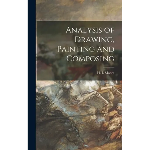 Analysis of Drawing, Painting and Composing
