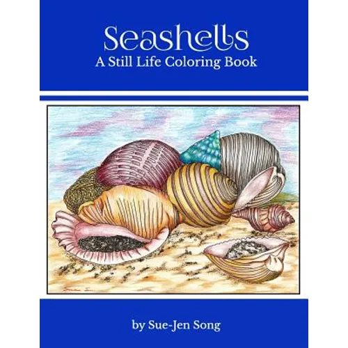 Seashells: A Still Life Coloring Book