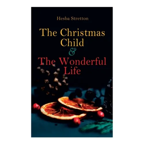 The Christmas Child & The Wonderful Life: Christmas Specials Series