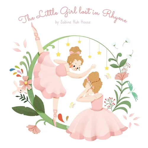 The Little Girl Lost in Rhyme: A Captivating Illustrated Book of Poetry for Inspiring Creativity in Kids and Adults
