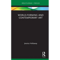 World-Forming and Contemporary Art