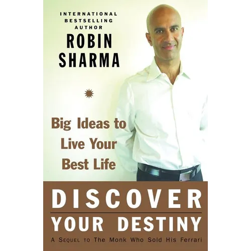 Discover Your Destiny: Big Ideas to Live Your Best Life