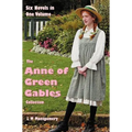 The Anne of Green Gables Collection: Six complete and unabridged Novels in one volume: Anne of Green Gables, Anne of Avonlea, Anne of the Island, Anne
