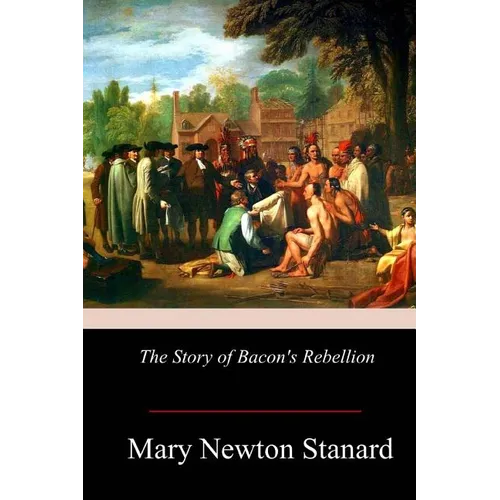 The Story of Bacon's Rebellion