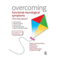 Overcoming Functional Neurological Symptoms: A Five Areas Approach