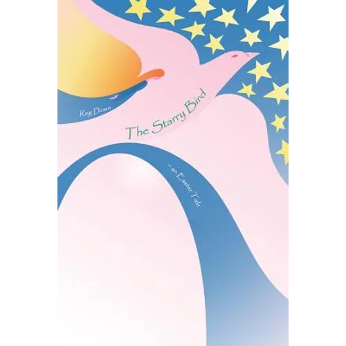 The Starry Bird: an Easter tale