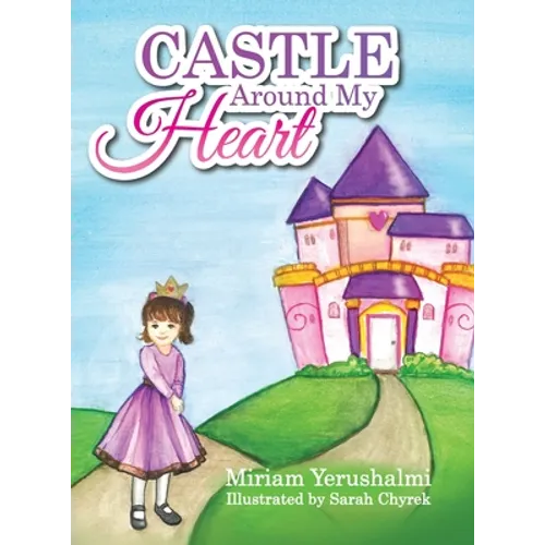 Castle Around My Heart