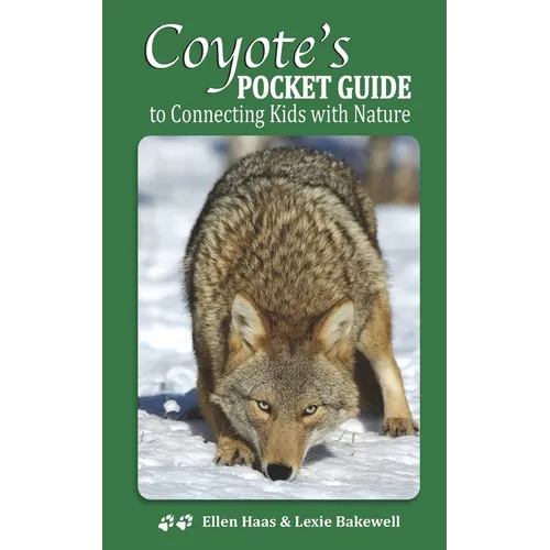 Coyote's Pocket Guide: To Connecting Kids with Nature