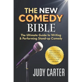 The NEW Comedy Bible: The Ultimate Guide to Writing and Performing Stand-Up Comedy