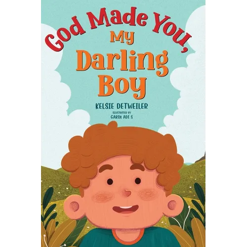 God Made You, My Darling Boy
