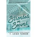 Stranded on Second (A Forced Proximity Sports Romance)