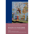 Roads to Paradise: Eschatology and Concepts of the Hereafter in Islam: Volume 1: Foundations and Formation of a Tradition. Reflections on the Hereafte