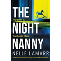 The Night Nanny: An addictive and unputdownable psychological suspense thriller with a killer twist