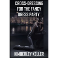 Cross-Dressing For The Fancy Dress Party