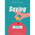 Saving: A Teen Guide to Saving for the Future