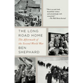 The Long Road Home: The Long Road Home: The Aftermath of the Second World War