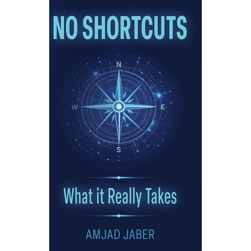 No Shortcuts: What It Really Takes