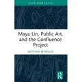Maya Lin, Public Art, and the Confluence Project